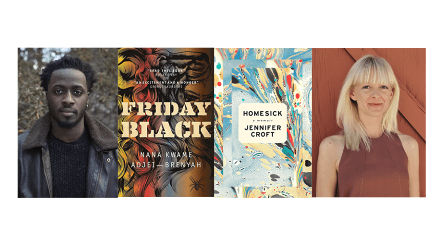 Nana Kwame Adjei-Brenyah head shot next to book cover Friday Black and book cover Homesick next to headshot of Jennifer Croft