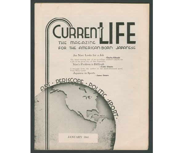 Current Life, magazine cover. A literary and public affairs magazine created in 1940 by Nisei journalist James "Jimmie" Matsumoto Omura (1912–1994).